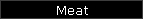 Meat